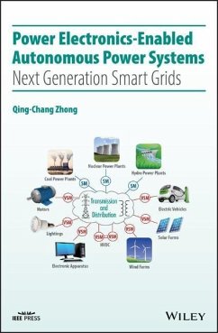 Power Electronics-Enabled Autonomous Power Systems - Zhong, Qing-Chang