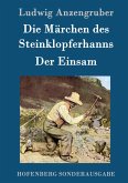 Die Märchen des Steinklopferhanns / Der Einsam