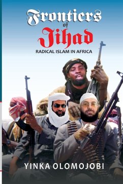 Frontiers of Jihad. Radical Islam in Africa Frontiers of Jihad. Radical Islam in Africa