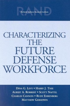 Characterizing the Future Defense Workforce - Levy, Diana G; Thie, Harry J; Robbert, Albert A; Naftel, Scott; Cannon, Charles