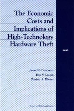 The Economic Costs and Implications of High-Technology Hardware Theft - Dertouzos, James N; Larson, Eric V; Ebener, Patricia A