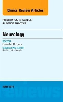 Neurology, an Issue of Primary Care: Clinics in Office Practice - Gregory, Paula