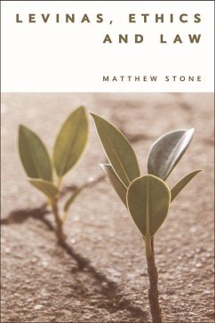 Levinas, Ethics and Law - Stone, Matthew