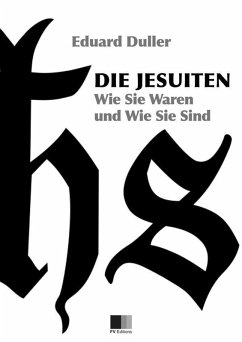 Die Jesuiten. Wie sie waren und wie sie sind (Illustriert) (eBook, ePUB) - Duller, Eduard