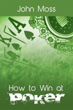 How to Win at Poker - Moss, John