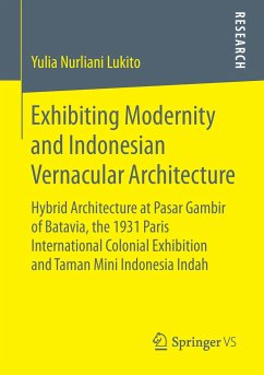 Exhibiting Modernity and Indonesian Vernacular Architecture - Lukito, Yulia Nurliani