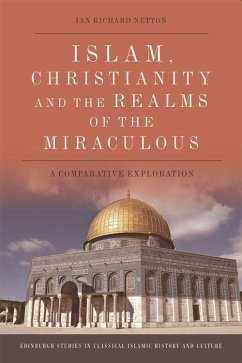 Islam, Christianity and the Realms of the Miraculous - Netton, Ian Richard