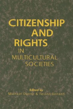 Citizenship and Rights in Multicultural Societies - Dunne, Michael; Bonazzi, T.