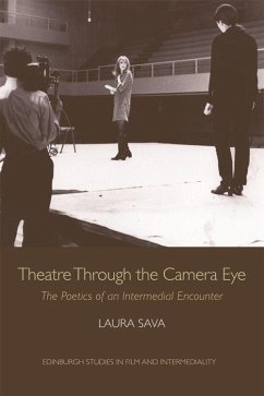 Theatre Through the Camera Eye - Sava, Laura