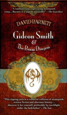 Gideon Smith and the Brass Dragon - Barnett, David