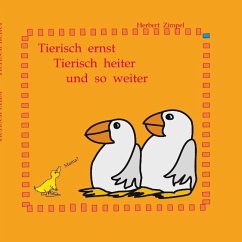 Tierisch ernst, tierisch heiter und so weiter - Zimpel, Herbert