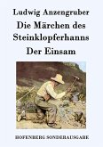 Die Märchen des Steinklopferhanns / Der Einsam Die Märchen des Steinklopferhanns / Der Einsam