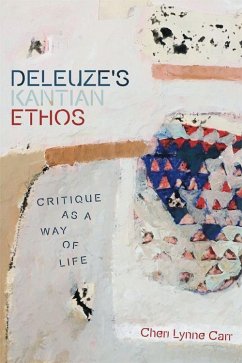 Deleuze's Kantian Ethos - Carr, Cheri Lynne