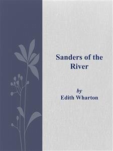 Sanders of the River (eBook, ePUB) - Wallace, Edgar; Wallace, Edgar; Wallace, Edgar; Wallace, Edgar