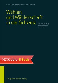 Wahlen und Wählerschaft in der Schweiz (eBook, ePUB)