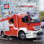 WAS IST WAS Hörspiel. Feuerwehr / Polizei. (MP3-Download)