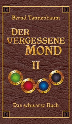 Der vergessene Mond Bd II (eBook, ePUB) - Tannenbaum, Bernd