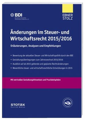 Änderungen im Steuer- und Wirtschaftsrecht 2015/2016 Änderungen im Steuer- und Wirtschaftsrecht 2015/2016