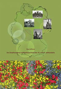 Der Zierpflanzenbau in Mitteldeutschland des 19. und 20. Jahrhunderts - Hoffmann, Klaus