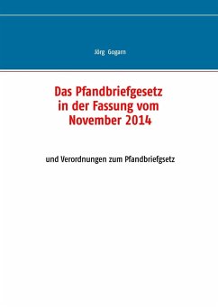 Das Pfandbriefgesetz in der Fassung vom November 2014 (eBook, ePUB) - Gogarn, Jörg