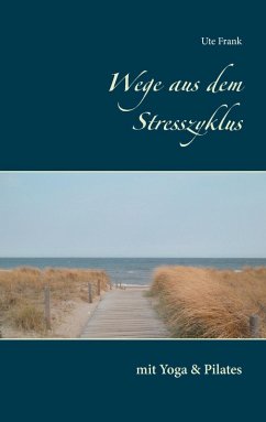 Wege aus dem Stresszyklus (eBook, ePUB)