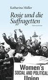 Rosie und die Suffragetten (eBook, ePUB) Rosie und die Suffragetten (eBook, ePUB)