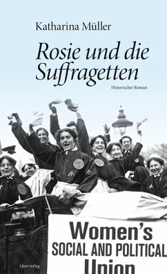 Rosie und die Suffragetten (eBook, ePUB) - Müller, Katharina