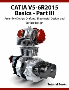 CATIA V5-6R2015 Basics Part III: Assembly Design, Drafting, Sheetmetal Design, and Surface Design (eBook, ePUB) - Books, Tutorial