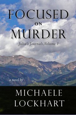 Cover Focused on Murder (Julia's Journals, Volume I) (eBook, ePUB)