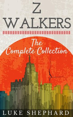 Z Walkers: The Complete Collection (eBook, ePUB) - Shephard, Luke