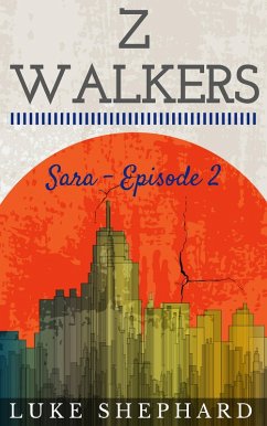 Z Walkers: Sara - Episode 2 (eBook, ePUB) - Shephard, Luke