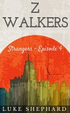 Z Walkers: Strangers - Episode 4 (eBook, ePUB)