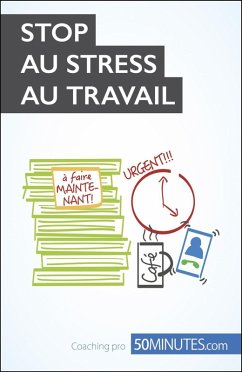 Stop au stress au travail (eBook, ePUB) - de Radiguès, Géraldine; 50minutes