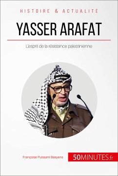 Yasser Arafat (eBook, ePUB) - Puissant Baeyens, Françoise; 50Minutes