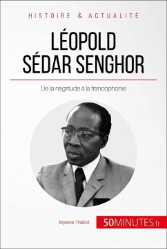 Léopold Sédar Senghor (eBook, ePUB) - Théliol, Mylène; 50minutes