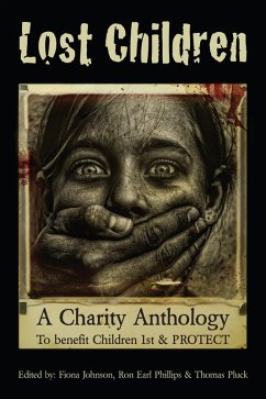 Cover Lost Children: A Charity Anthology to benefit PROTECT and Children 1st (eBook, ePUB)