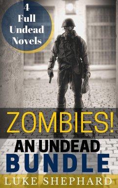 Zombies! An Undead Bundle (eBook, ePUB) - Shephard, Luke
