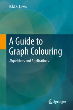 A Guide to Graph Colouring - Lewis, R.M.R.