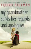 My Grandmother Sends Her Regards and Apologises My Grandmother Sends Her Regards and Apologises