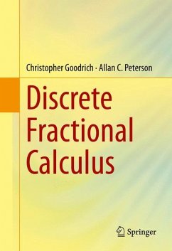 Discrete Fractional Calculus - Goodrich, Christopher;Peterson, Allan C.