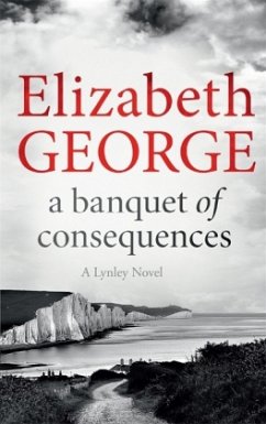 A Banquet of Consequences\Bedenke, was du tust, englische Ausgabe - George, Elizabeth