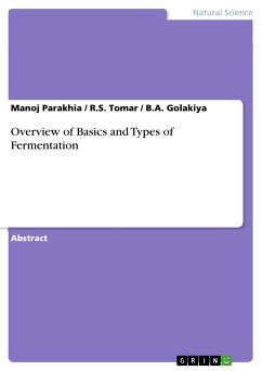 Overview of Basics and Types of Fermentation (eBook, PDF) - Parakhia, Manoj; Tomar, R.S.; Golakiya, B.A.
