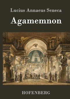 Agamemnon - Seneca, der Jüngere