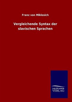 Vergleichende Syntax der slavischen Sprachen - Miklosich, Franz von