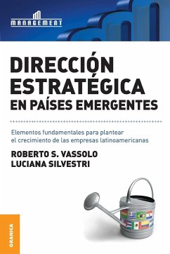 Dirección estratégica en países emergentes - Silvestri, Luciana; Vassolo, Roberto S.