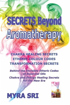 Secrets Beyond Aromatherapy - Sri, Myra