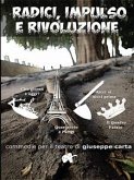 Radici, Impulsi e Rivoluzione (eBook, PDF)