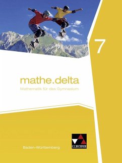 mathe.delta 7. Baden-Württemberg - mathe.delta, Ausgabe Baden-Württemberg