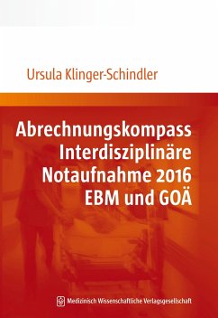 Abrechnungskompass Interdisziplinäre Notaufnahme 2016. EBM und GOÄ - Klinger-Schindler, Ursula