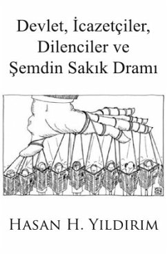 Devlet, Icazetçiler, Dilenciler ve Semdin Sakik Drami - Yildirim, Hasan H.